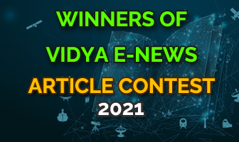 Winners of Vidya E-News Article Contest 2021 Winners of Vidya E-News Article Contest 2021
